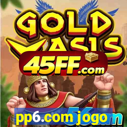 pp6.com jogo